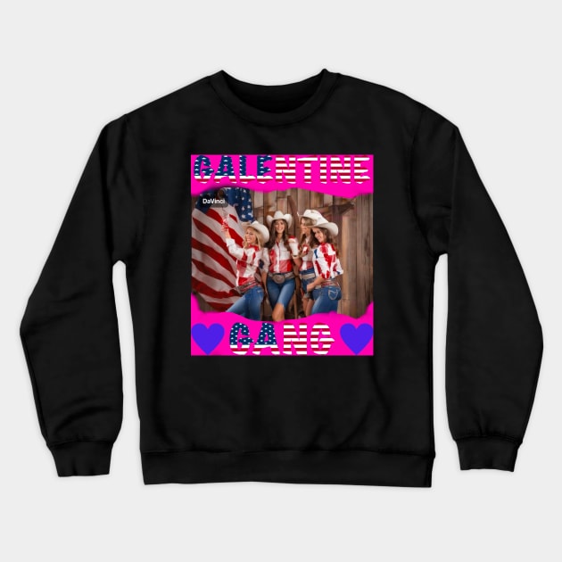 Galentines gang all American rodeo girls Crewneck Sweatshirt by sailorsam1805